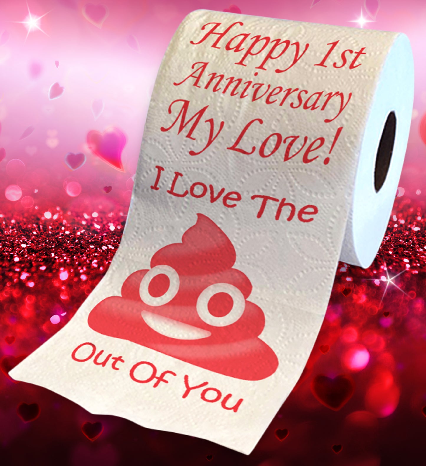 Printed TP Happy First Anniversary I Love The Poop Outta You Toilet Paper Roll