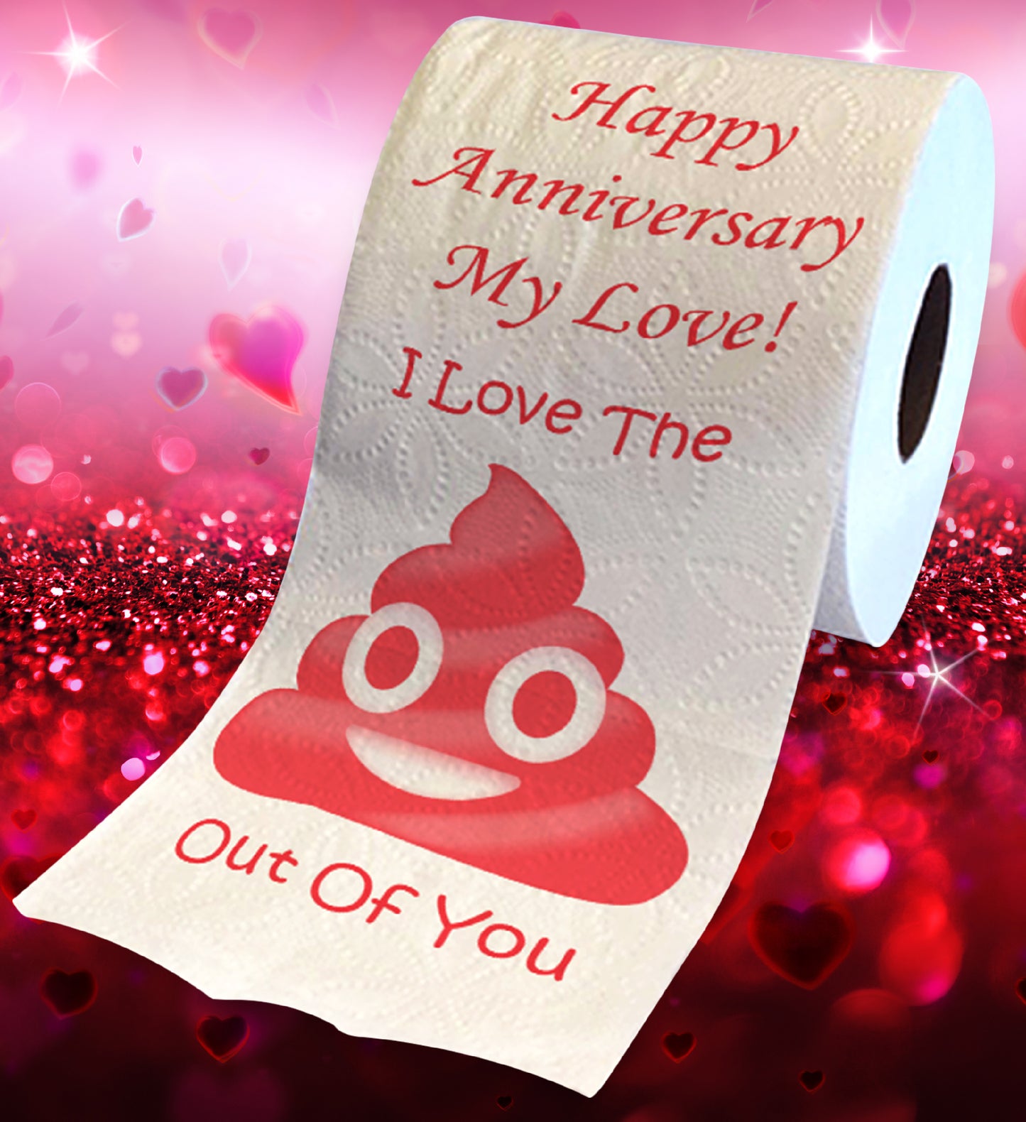 Printed TP Happy Anniversary My Love I Love The Poop Outta You Toilet Paper Roll