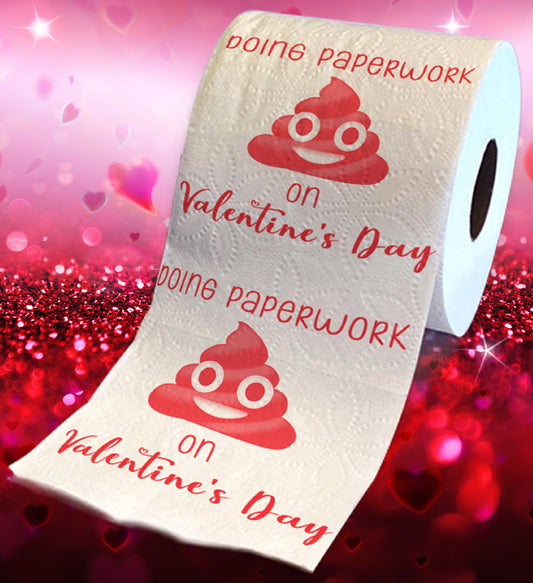 Printed TP Doing Paperwork on Valentine's Day Funny Toilet Paper Roll Gag Gift