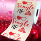 Printed TP Single AF Valentine's Funny Toilet Paper Roll Gag Gift for Singles