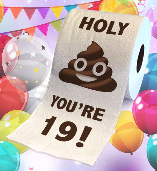 Printed TP Holy Poop You're 19 Funny Toilet Paper Roll Birthday Party Gag Gift