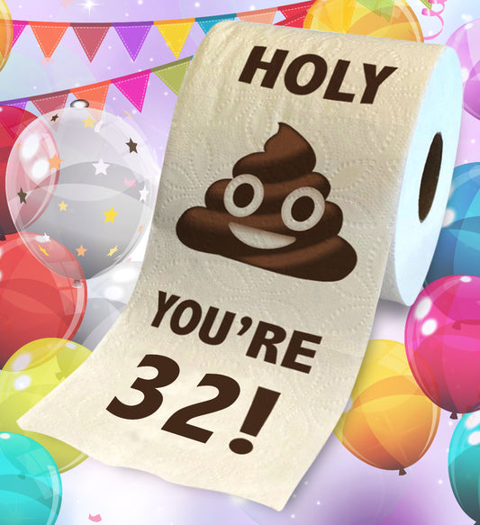 Printed TP Holy Poop You're 32 Funny Toilet Paper Roll Birthday Party Gag Gift