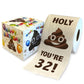 Printed TP Holy Poop You're 32 Funny Toilet Paper Roll Birthday Party Gag Gift