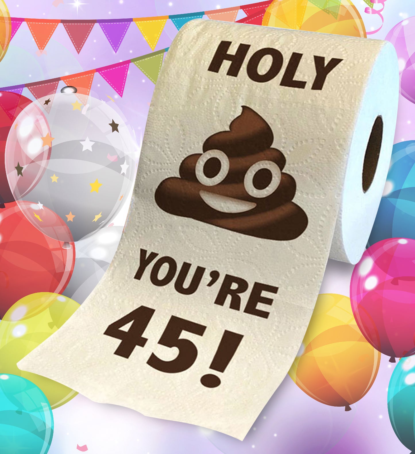 Printed TP Holy Poop You're 45 Funny Toilet Paper Roll Birthday Party Gag Gift