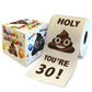 Printed TP Holy Poop You're 30 Funny Toilet Paper Roll Birthday Party Gag Gift