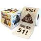 Printed TP Holy Poop You're 51 Funny Toilet Paper Roll Birthday Party Gag Gift