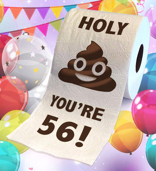 Printed TP Holy Poop You're 56 Funny Toilet Paper Roll Birthday Party Gag Gift