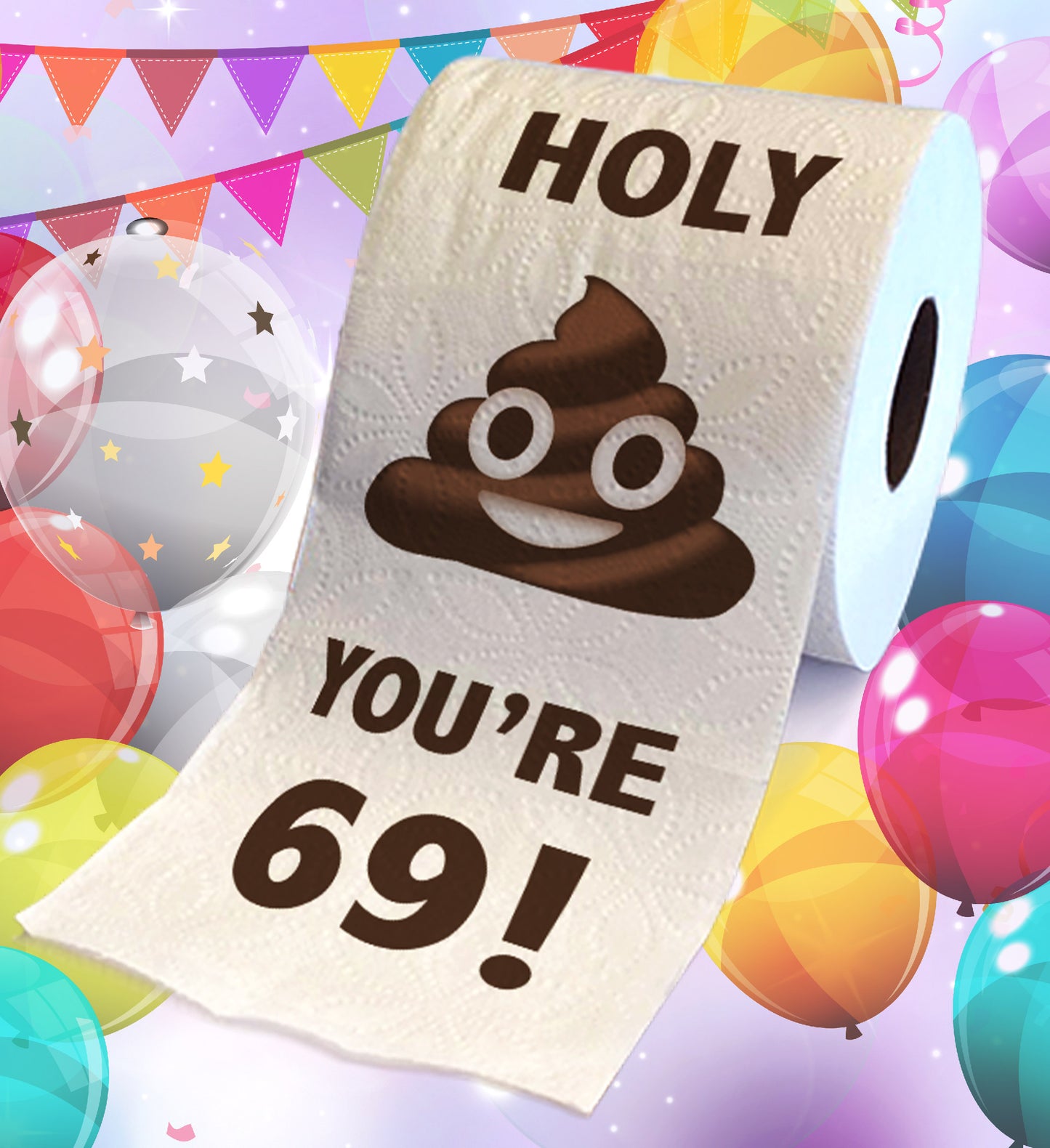 Printed TP Holy Poop You're 69 Funny Toilet Paper Roll Birthday Party Gag Gift