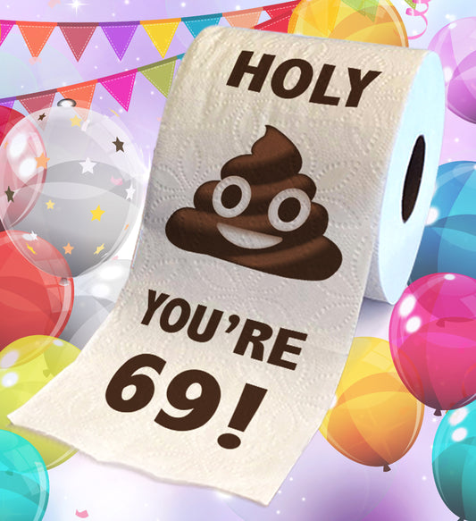 Printed TP Holy Poop You're 69 Funny Toilet Paper Roll Birthday Party Gag Gift