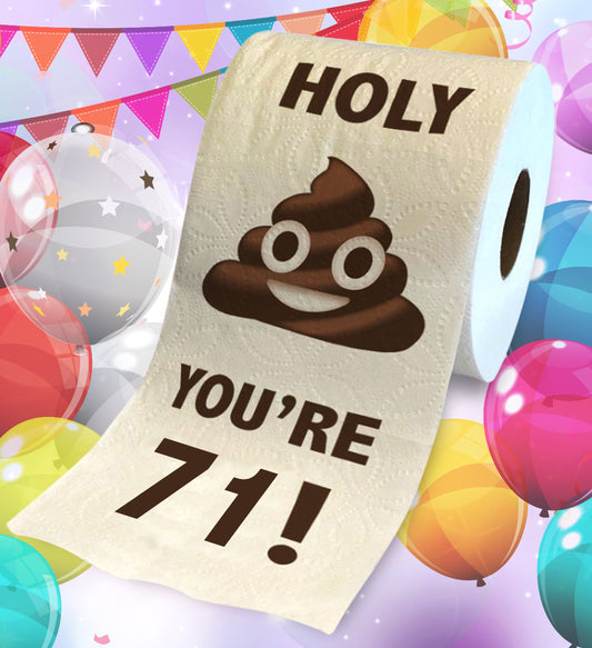 Printed TP Holy Poop You're 71 Funny Toilet Paper Roll Birthday Party Gag Gift