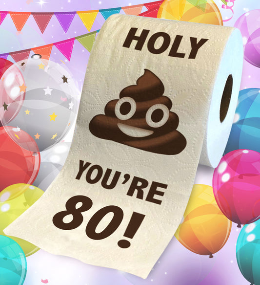 Printed TP Holy Poop You're 80 Funny Toilet Paper Roll Birthday Party Gag Gift