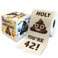 Printed TP Holy Poop You're 42 Funny Toilet Paper Roll Birthday Party Gag Gift