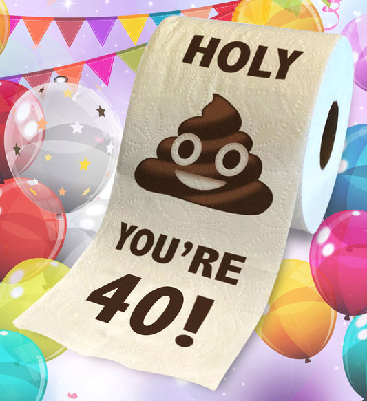 Printed TP Holy Poop You're 40 Funny Toilet Paper Roll Birthday Party Gag Gift