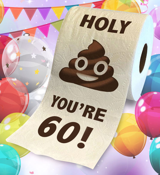 Printed TP Holy Poop You're 60 Funny Toilet Paper Roll Birthday Party Gag Gift