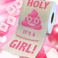 Printed TP Holy Poop It's a Girl! Toilet Paper Roll Baby Shower Gender Reveal