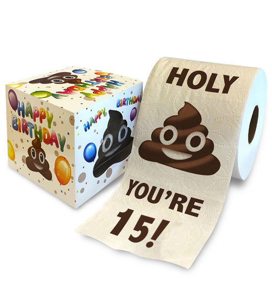 Printed TP Holy Poop You're 15 Printed Toilet Paper Funny Gag Gift – 500 Sheets