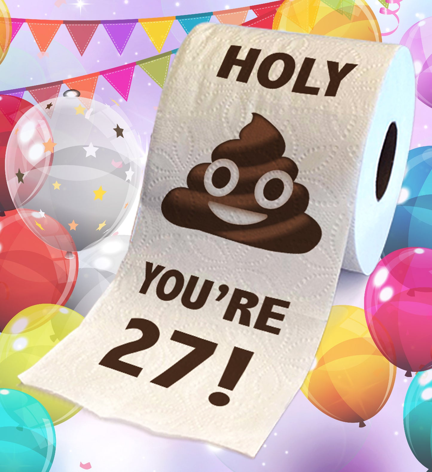 Printed TP Holy Poop You're 27 Printed Toilet Paper Funny Gag Gift – 500 Sheets