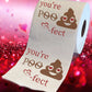 Printed TP You're Poo-Fect Poop Printed Toilet Paper Funny Gag Gift, 500 Sheets