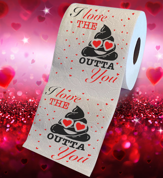 Printed TP I Love The Poop Outta You Valentines Printed Toilet Paper, 500 Sheet