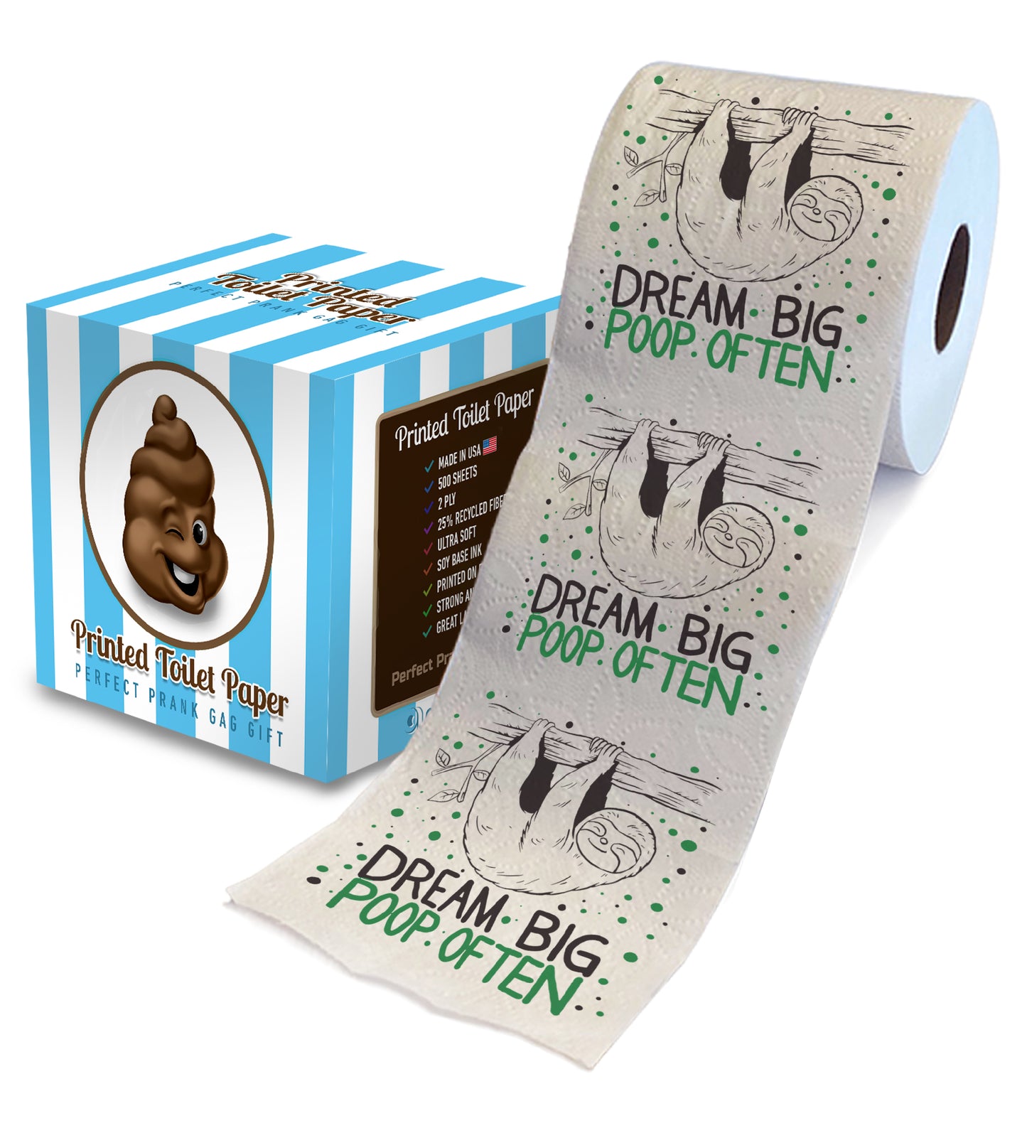 Printed TP Dream Big Poop Often Sloth Printed Toilet Paper Gag Gift – 500 Sheet