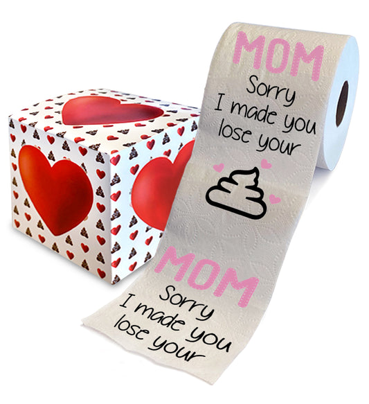 Printed TP Happy Mother's Day Sorry I Made You Lose Your Poop TP - 500 Sheets