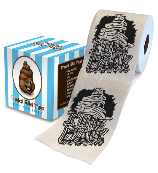 Printed TP Halloween I'll Be Back Printed Toilet Paper Gag Gift – 500 Sheets