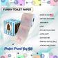 Printed TP I Pooped Like A Unicorn Printed Toilet Paper Gag Gift - 500 Sheets