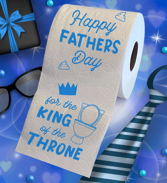 Printed TP Happy Fathers Day For the King of the Throne Toilet Paper, 500 Sheet