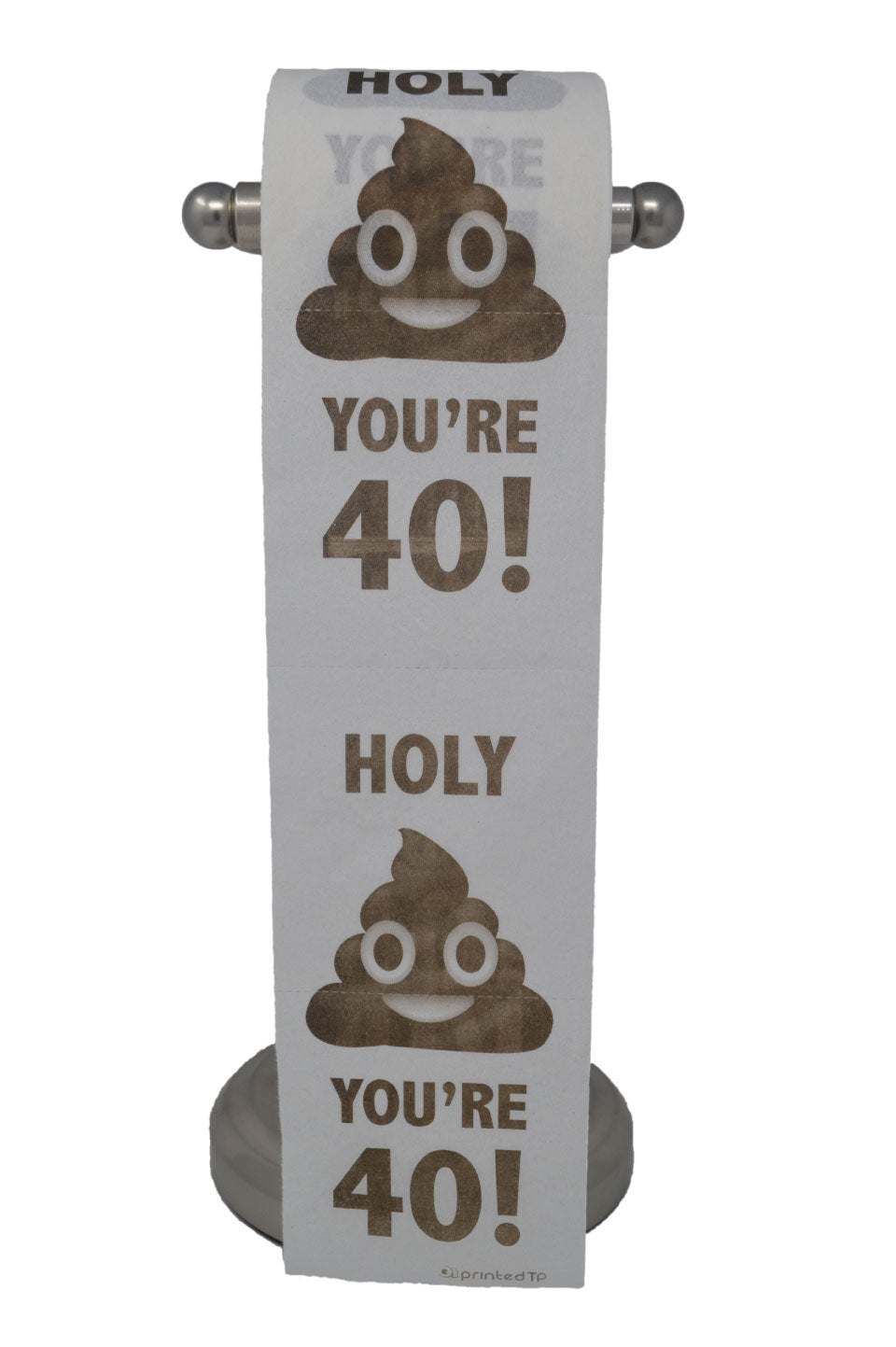Printed TP Holy Poop You're 40 Toilet Paper Roll Gag Gift for Birthday Prank